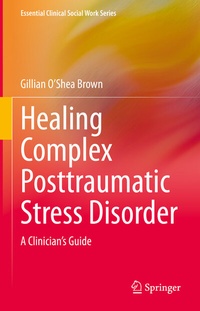 Enlarge image Cover: Healing Complex Posttraumatic Stress Disorder - Springer