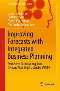 Enlarge image Cover: Improving Forecasts with Integrated Business Planning - Springer