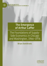 Enlarge image Cover: The Emergence of Arthur Laffer - Palgrave Macmillan