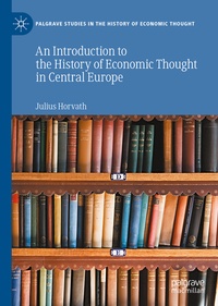 Enlarge image Cover: An Introduction to the History of Economic Thought in Central Europe - Palgrave Macmillan