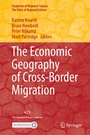 Cover: The Economic Geography of Cross-Border Migration - Springer