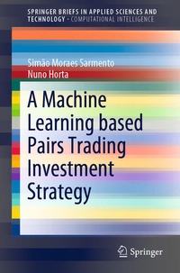 Enlarge image Cover: A Machine Learning based Pairs Trading Investment Strategy - Springer