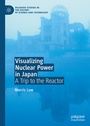 Cover: Visualizing Nuclear Power in Japan - Palgrave Macmillan