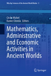 Abbildung von: Mathematics, Administrative and Economic Activities in Ancient Worlds - Springer