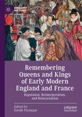 Cover: Remembering Queens and Kings of Early Modern England and France - Palgrave Macmillan