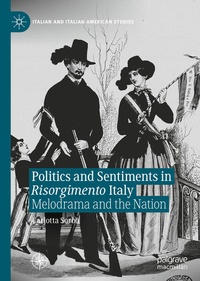Enlarge image Cover: Politics and Sentiments in Risorgimento Italy - Palgrave Macmillan