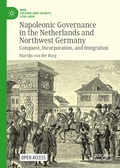 Cover: Napoleonic Governance in the Netherlands and Northwest Germany - Palgrave Macmillan