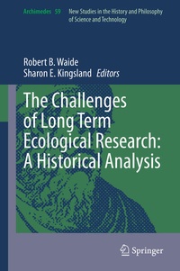 Enlarge image Cover: The Challenges of Long Term Ecological Research: A Historical Analysis - Springer