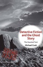 Cover: Detective Fiction and the Ghost Story - Palgrave Macmillan