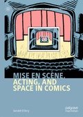Cover: Mise en sc&egrave;ne, Acting, and Space in Comics - Palgrave Pivot