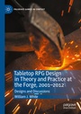 Cover: Tabletop RPG Design in Theory and Practice at the Forge, 2001-2012 - Palgrave Macmillan