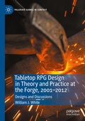 Cover: Tabletop RPG Design in Theory and Practice at the Forge, 2001-2012 - Palgrave Macmillan