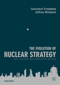 Cover: The Evolution of Nuclear Strategy - Palgrave Macmillan