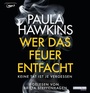 Cover: Wer das Feuer entfacht - Keine Tat ist je vergessen - Random House Audio