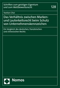 Abbildung von: Das Verhältnis zwischen Marken- und Lauterkeitsrecht beim Schutz von Unternehmenskennzeichen - Nomos