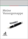 Cover: Meine Vorsorgemappe - C.H.BECK