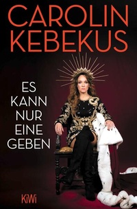 Abbildung von: Es kann nur eine geben - Kiepenheuer & Witsch