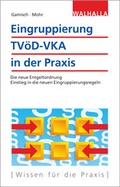 Abbildung von: Eingruppierung TVöD-VKA in der Praxis - Walhalla