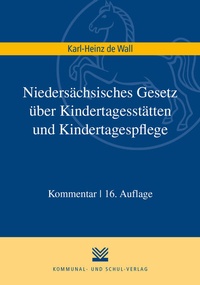 Abbildung von: Niedersächsisches Gesetz über Kindertagesstätten und Kindertagespflege - Kommunal- und Schul-Verlag