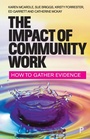 Cover: The Impact of Community Work: How to Gather Evidence - Policy Press