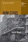 Cover: How Cities Learn - Wiley-Blackwell
