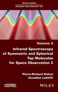 Cover: Infrared Spectroscopy of Symmetric and Spherical Top Molecules for Space Observation, Volume 2 - ISTE Ltd