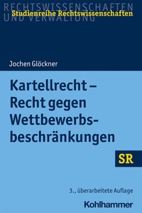 Abbildung von: Kartellrecht - Recht gegen Wettbewerbsbeschränkungen - Kohlhammer