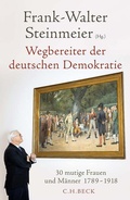 Cover: Wegbereiter der deutschen Demokratie - C.H.BECK