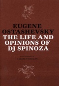 Cover: The Life and Opinions of DJ Spinoza - Ugly Duckling Presse