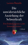 Cover: Die unwiderstehliche Anziehung der Schwerkraft - C.H.BECK