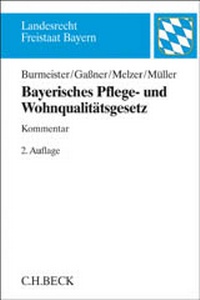 Abbildung von: Bayerisches Pflege- und Wohnqualitätsgesetz: PfleWoqG - C.H.BECK