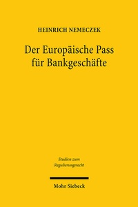 Abbildung von: Der Europäische Pass für Bankgeschäfte - Mohr Siebeck