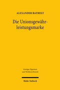 Abbildung von: Die Unionsgewährleistungsmarke - Mohr Siebeck