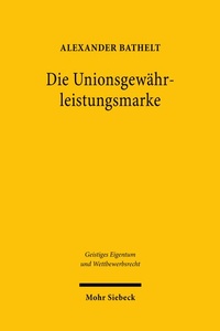 Abbildung von: Die Unionsgewährleistungsmarke - Mohr Siebeck