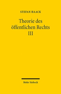 Abbildung von: Theorie des öffentlichen Rechts III - Mohr Siebeck