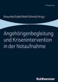 Cover: Angeh&ouml;rigenbegleitung und Krisenintervention in der Notaufnahme - Kohlhammer