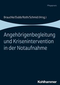 Cover: Angeh&ouml;rigenbegleitung und Krisenintervention in der Notaufnahme - Kohlhammer