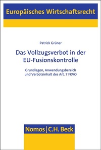 Abbildung von: Das Vollzugsverbot in der EU-Fusionskontrolle - Nomos
