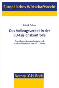 Abbildung von: Das Vollzugsverbot in der EU-Fusionskontrolle - Nomos