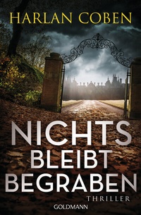 Abbildung von: Nichts bleibt begraben - Goldmann