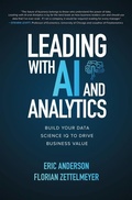 Cover: Leading with AI and Analytics: Build Your Data Science IQ to Drive Business Value - McGraw-Hill Education