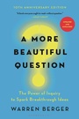 Cover: A More Beautiful Question - Bloomsbury USA