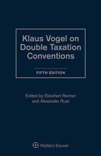 Abbildung von: Klaus Vogel on Double Taxations - Kluwer Law International