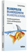 Cover: Bilanzpolitik - Bilanzkosmetik - Bilanzf&auml;lschung - Vahlen