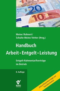 Abbildung von: Handbuch Arbeit - Entgelt - Leistung - Bund-Verlag