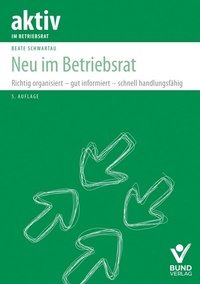 Abbildung von: Neu im Betriebsrat - Bund-Verlag
