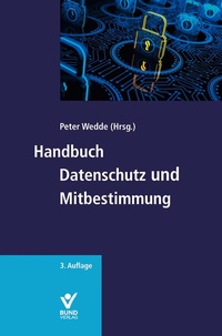 Abbildung von: Handbuch Datenschutz und Mitbestimmung - Bund-Verlag