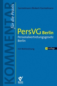 Abbildung von: PersVG Berlin - Personalvertretungsgesetz Berlin - Bund-Verlag