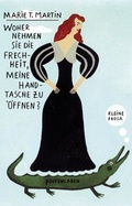 Cover: Woher nehmen Sie die Frechheit, meine Handtasche zu &ouml;ffnen? - Poetenladen