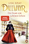 Cover: Dallmayr - Der Traum vom sch&ouml;nen Leben - Penguin Verlag